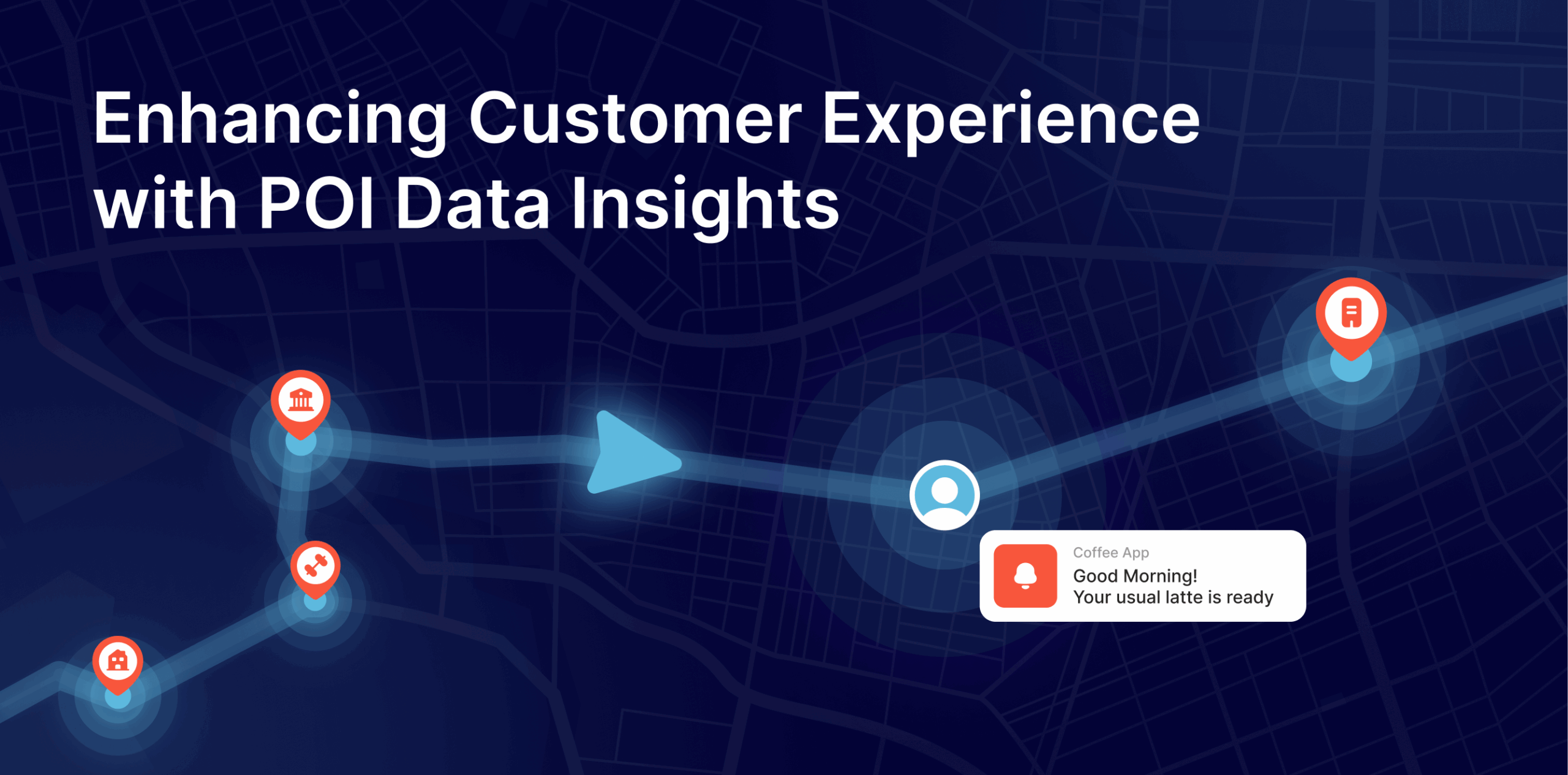 Enhance customer experience using POI data