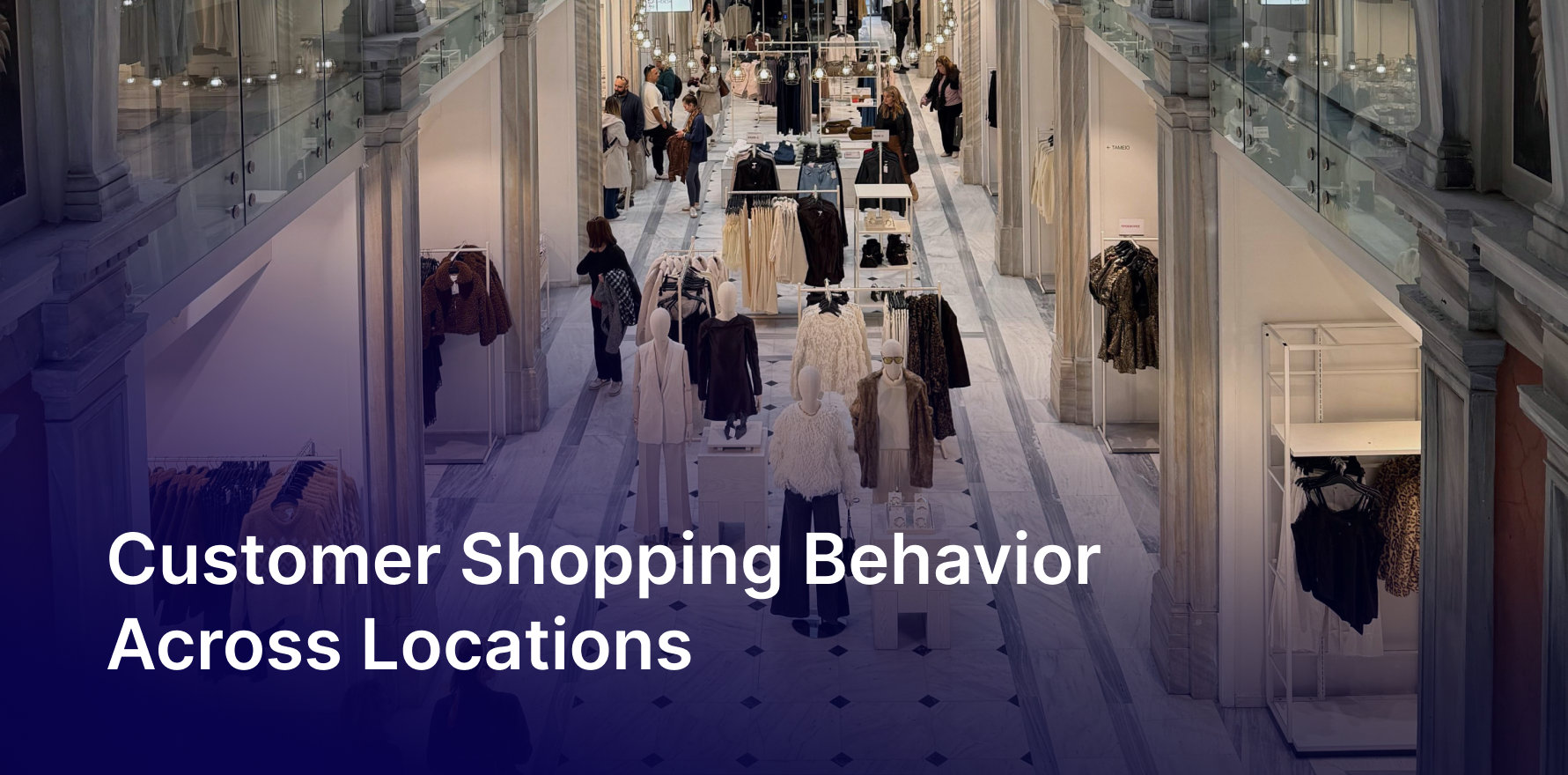 Customer shopping behavior across locations
