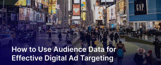 How to Use Audience Data for Effective Digital Ad Targeting
