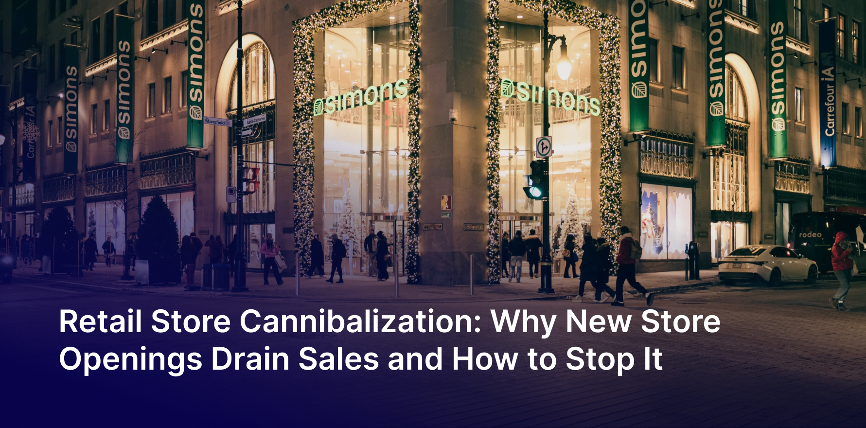 Retail Store Cannibalization - Why New Store Openings Drain Sales and How to Stop It