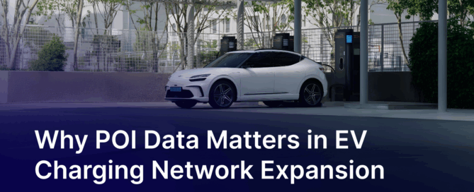 Why POI Data Matters in EV Charging Network Expansion